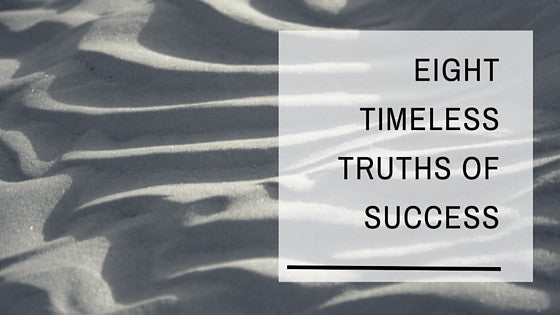 Eight Timeless Truths to Success