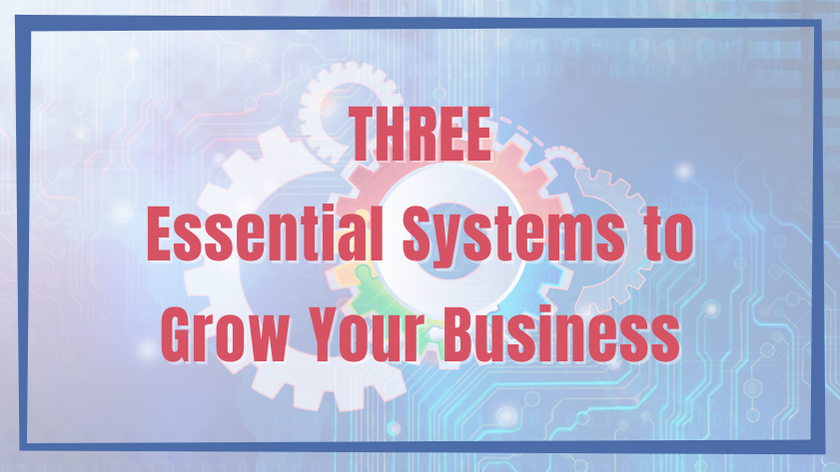 Three Essential Systems to Build Your Online Business